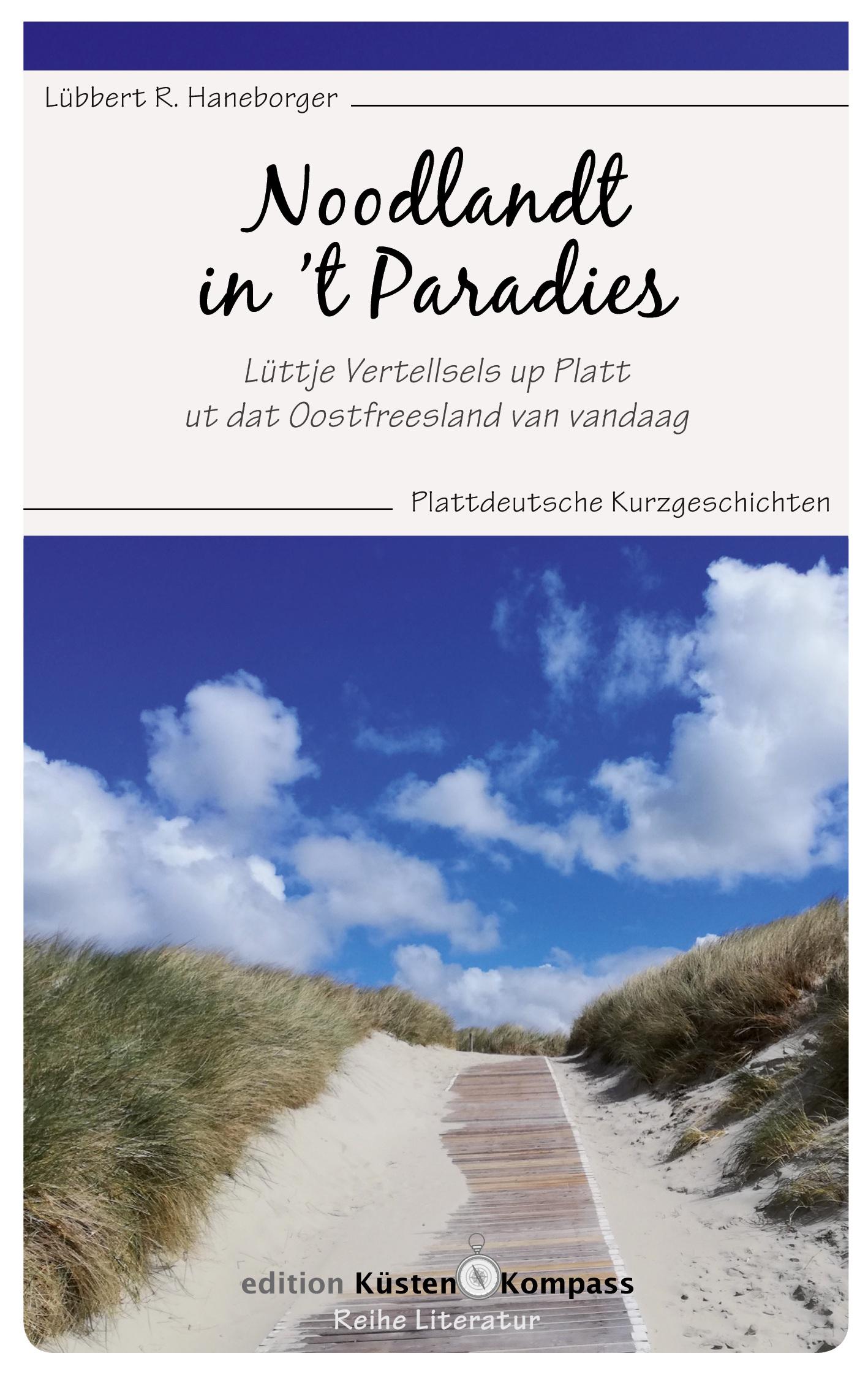 Cover: 9783755767329 | Noodlandt in 't Paradies | Lübbert R. Haneborger | Taschenbuch | 2022