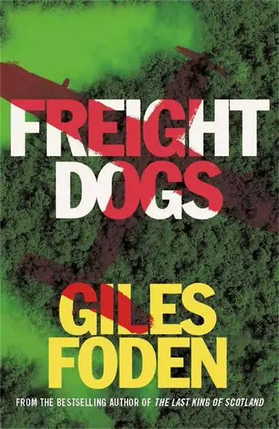 Cover: 9781409137429 | Freight Dogs | Giles Foden | Taschenbuch | 416 S. | Englisch | 2022