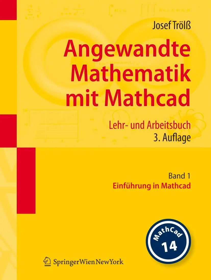 Cover: 9783211767429 | Angewandte Mathematik mit Mathcad. Lehr- und Arbeitsbuch | Josef Trölß