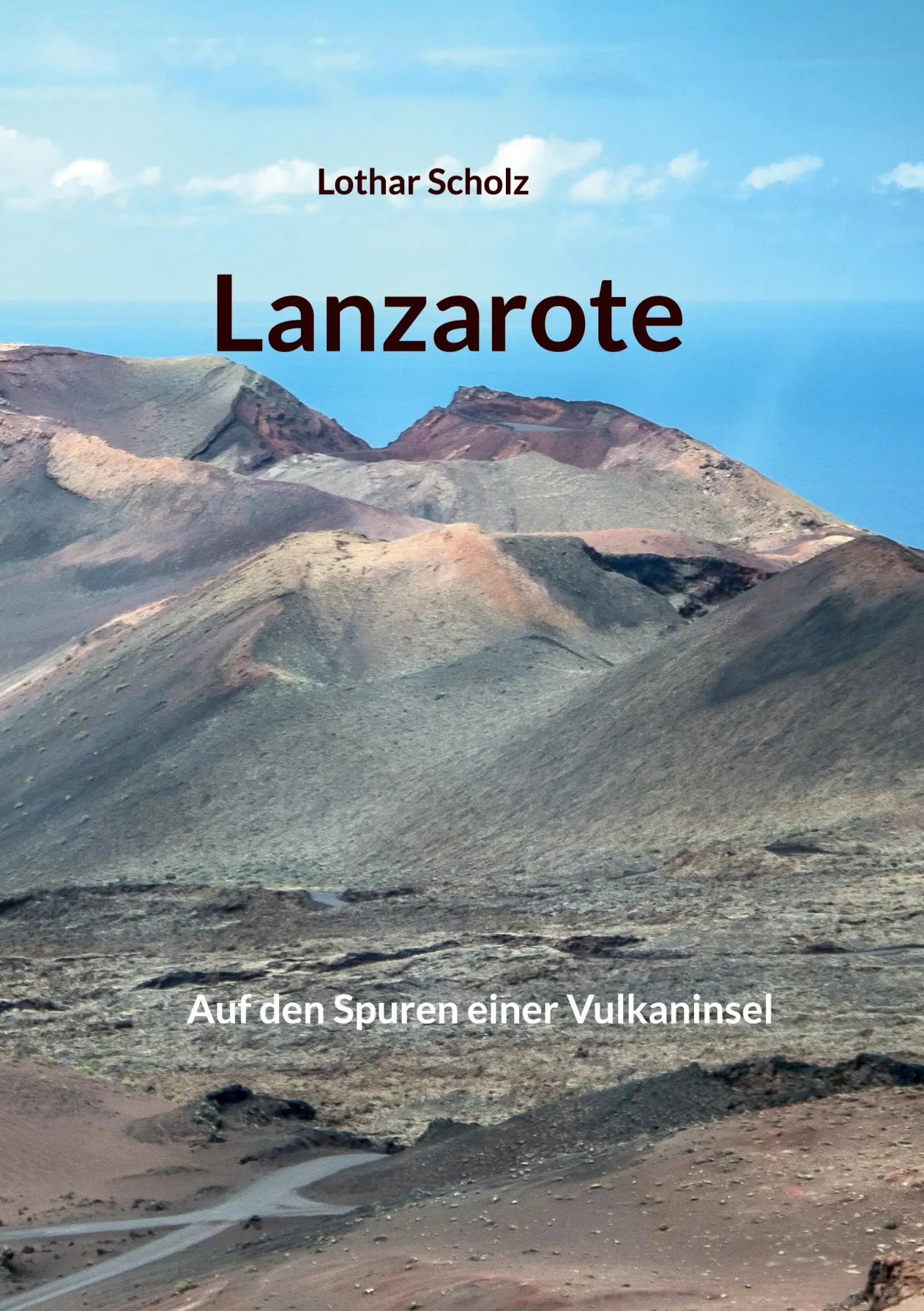 Cover: 9783769307429 | Lanzarote | Auf den Spuren einer Vulkaninsel | Lothar Scholz | Buch