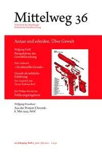 Cover: 9783868547429 | Antun und erleiden. Über Gewalt | Mittelweg 36, Heft 3 Juni/Juli 2017