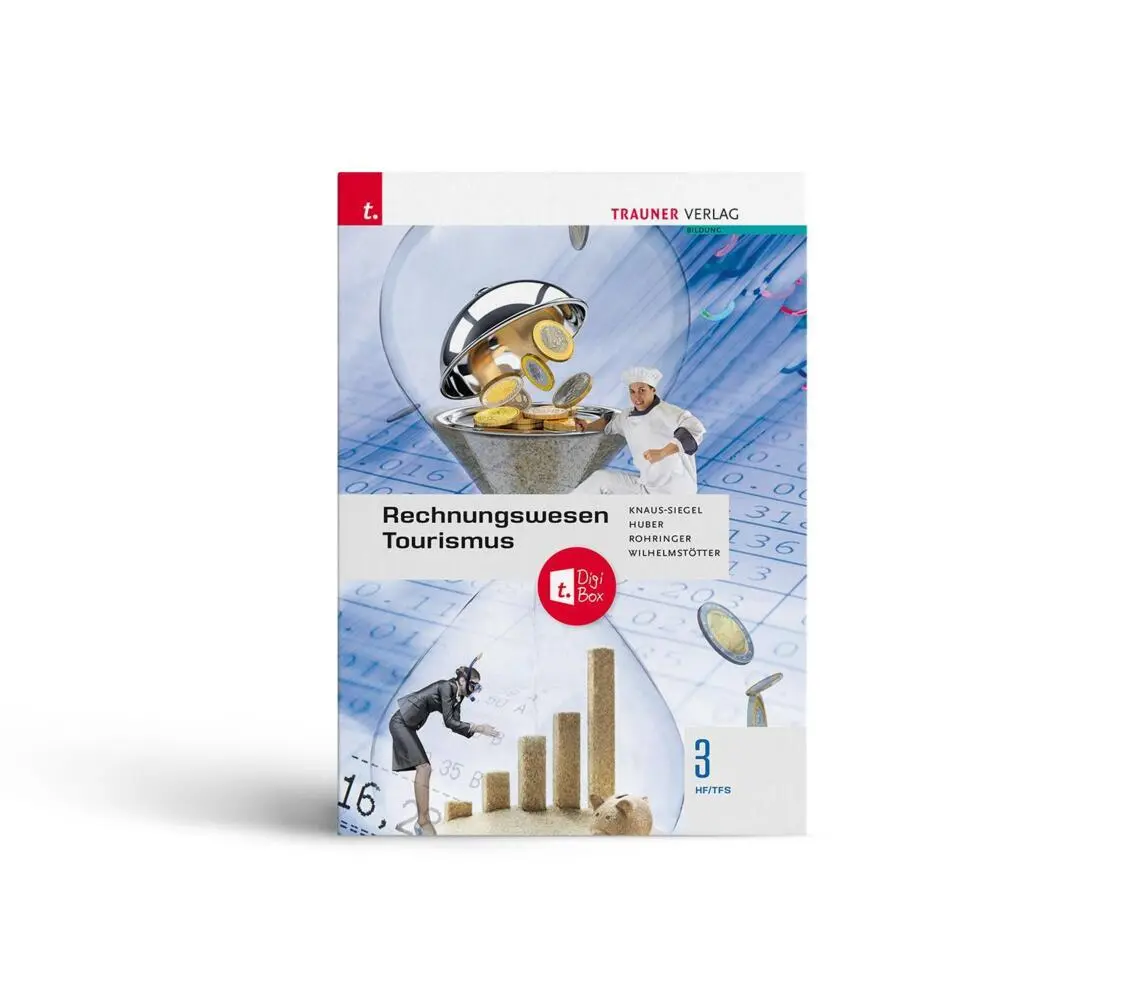 Cover: 9783991137429 | Rechnungswesen Tourismus 3 HFS/TFS | Birgit Knaus-Siegel (u. a.)