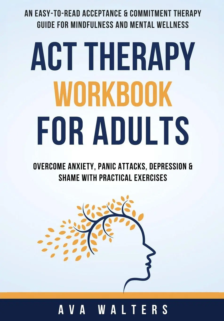 Cover: 9789083397429 | ACT Therapy Workbook For Adults | Ava Walters | Taschenbuch | Englisch