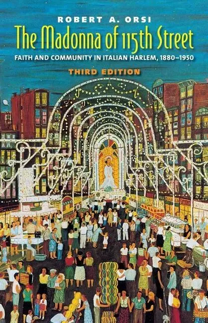 Cover: 9780300157529 | The Madonna of 115th Street | Robert A. Orsi | Taschenbuch | Englisch