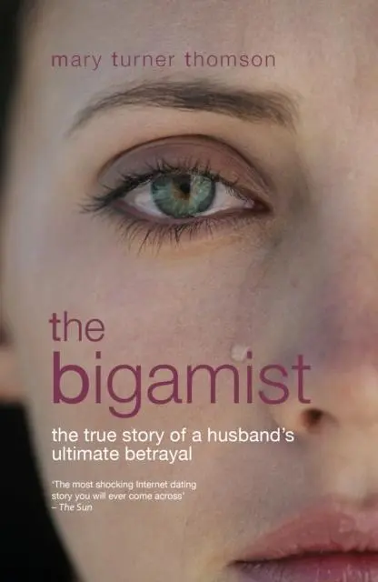 Cover: 9781909797529 | The Bigamist | The True Story of a Husband's Ultimate Betrayal | Buch