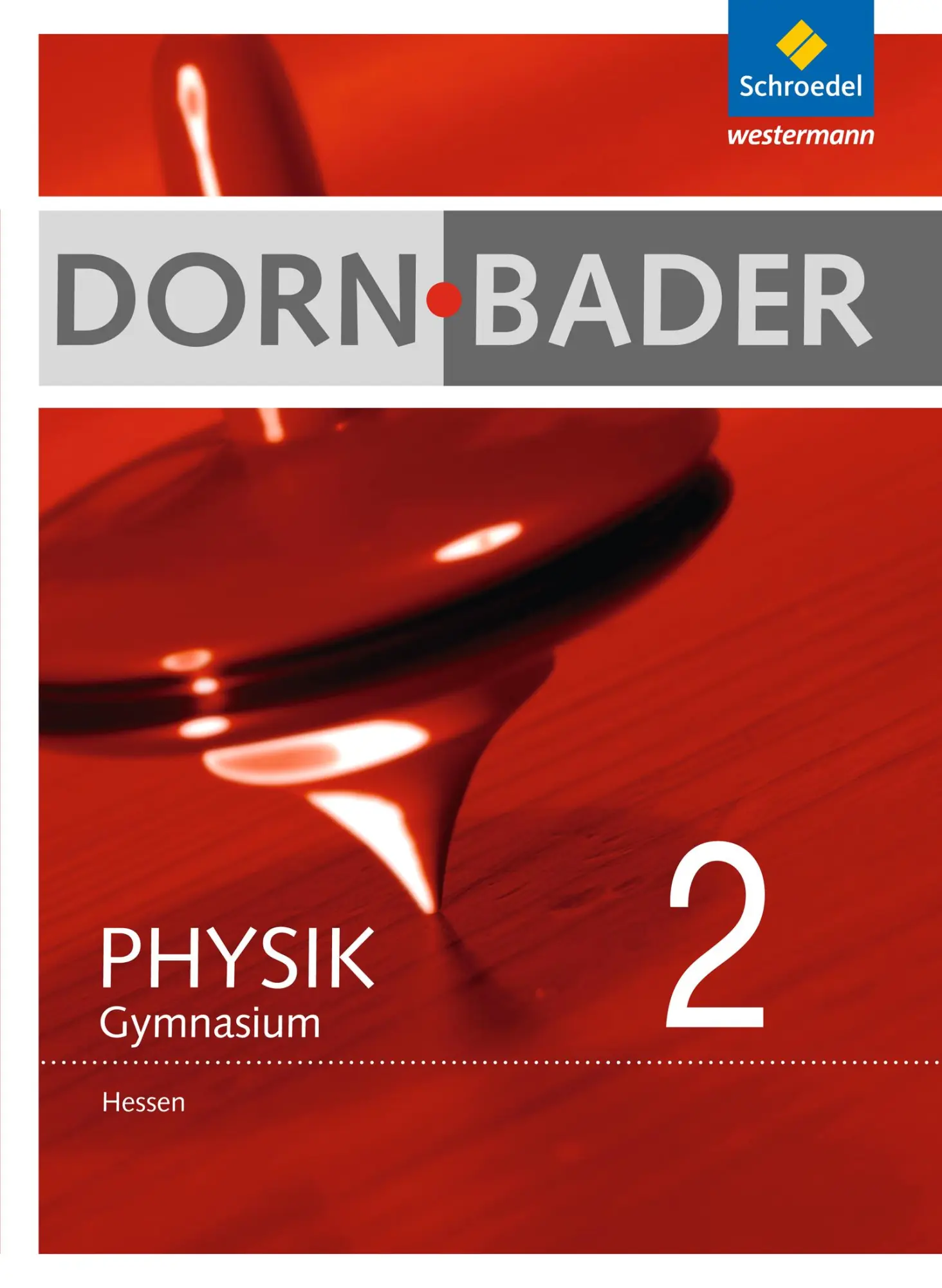 Cover: 9783507867529 | Dorn / Bader Physik 2. Schulbuch. Hessen | Heinz-Werner Oberholz