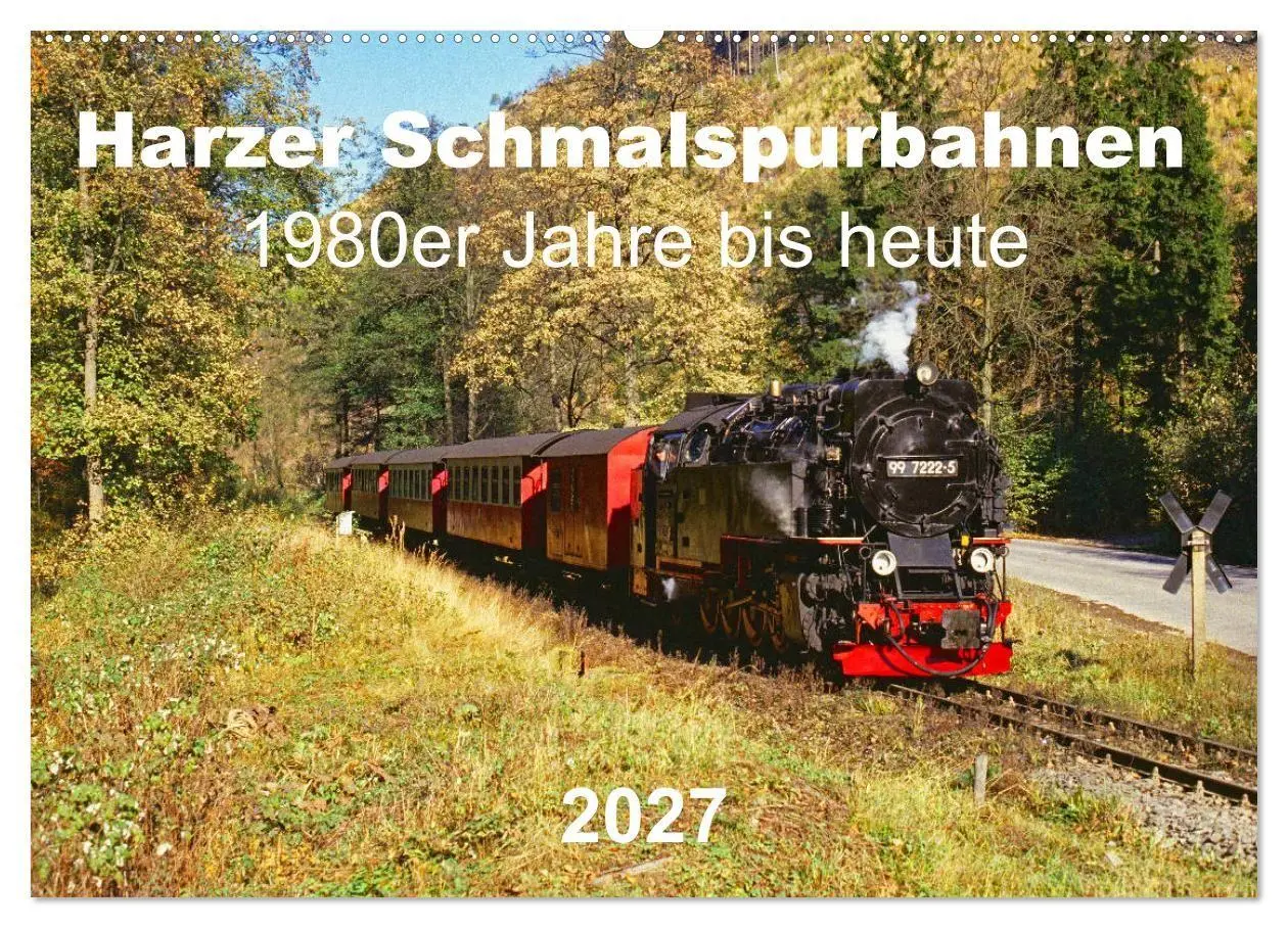Cover: 9783569557529 | Harzer Schmalspurbahnen 1980er Jahre bis heute (Wandkalender 2027...
