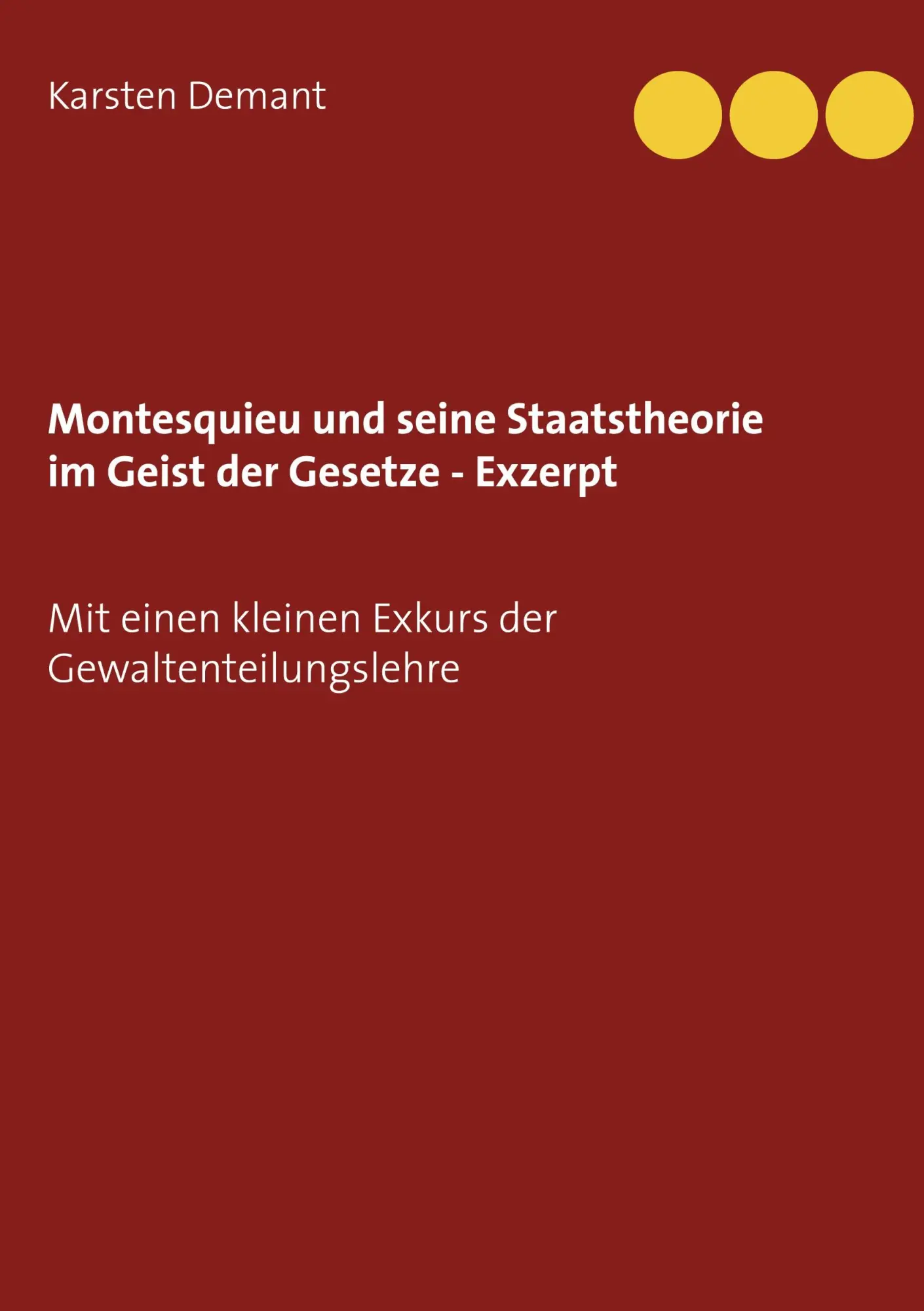 Cover: 9783753457529 | Montesquieu und seine Staatstheorie im Geist der Gesetze - Exzerpt