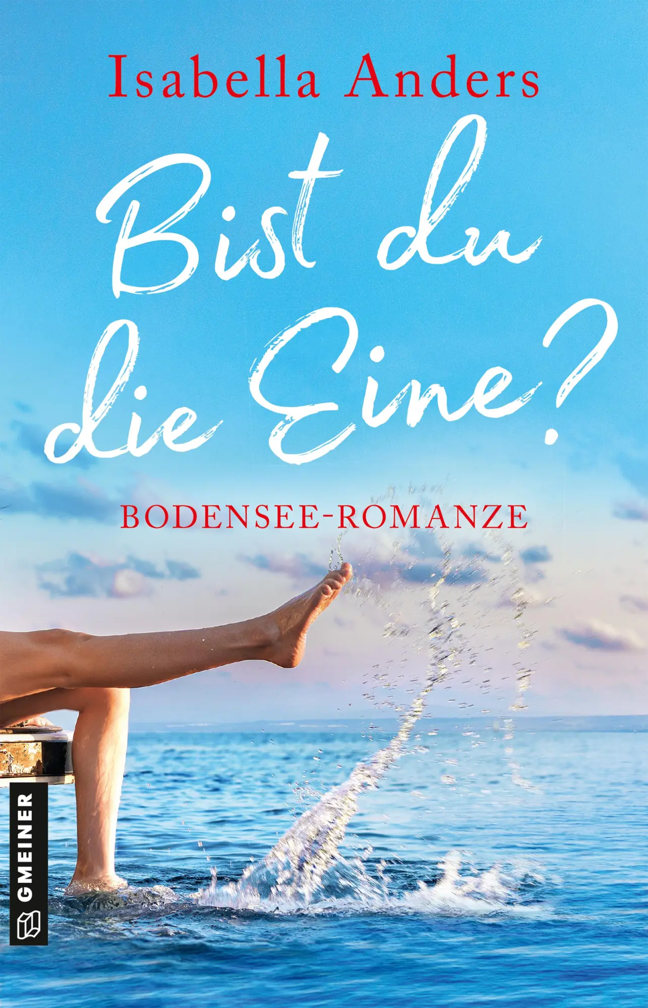 Cover: 9783839207529 | Bist du die Eine? | Bodensee-Romanze | Isabella Anders | Taschenbuch