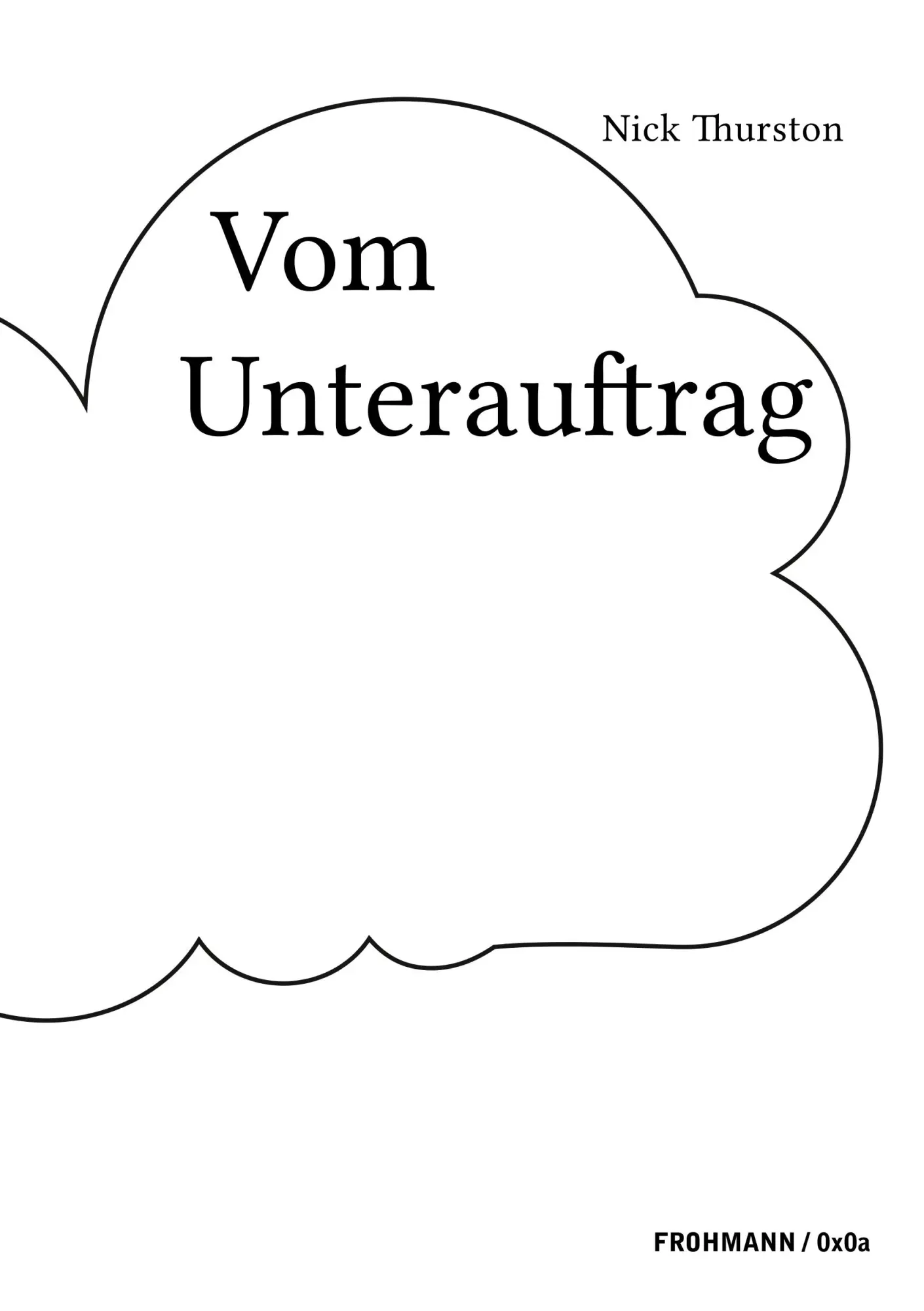 Cover: 9783947047529 | Vom Unterauftrag | Oder: Prinzipien des poetischen Rechts | Thurston