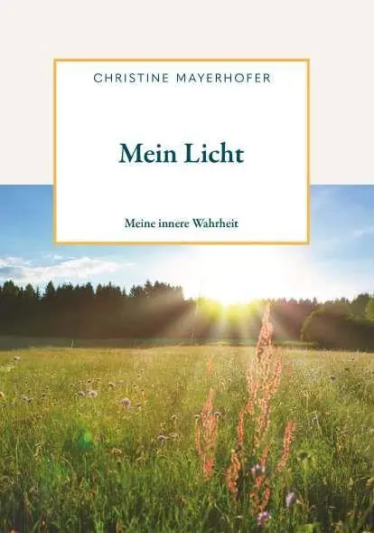 Cover: 9783991817529 | Mein Licht | Meine innere Wahrheit | Christine Mayerhofer | Buch