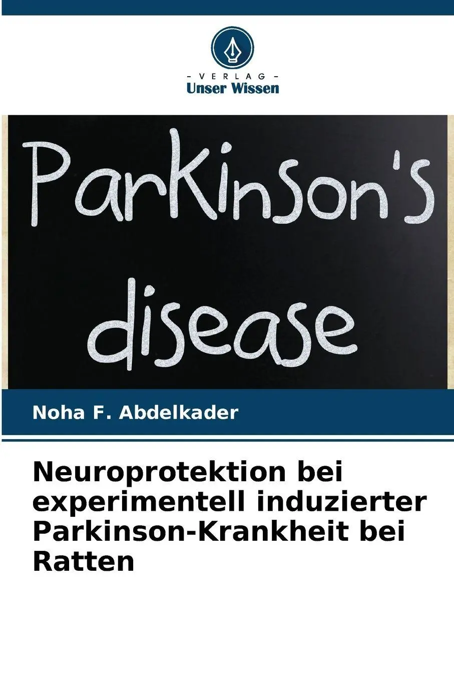 Cover: 9786209957529 | Neuroprotektion bei experimentell induzierter Parkinson-Krankheit...