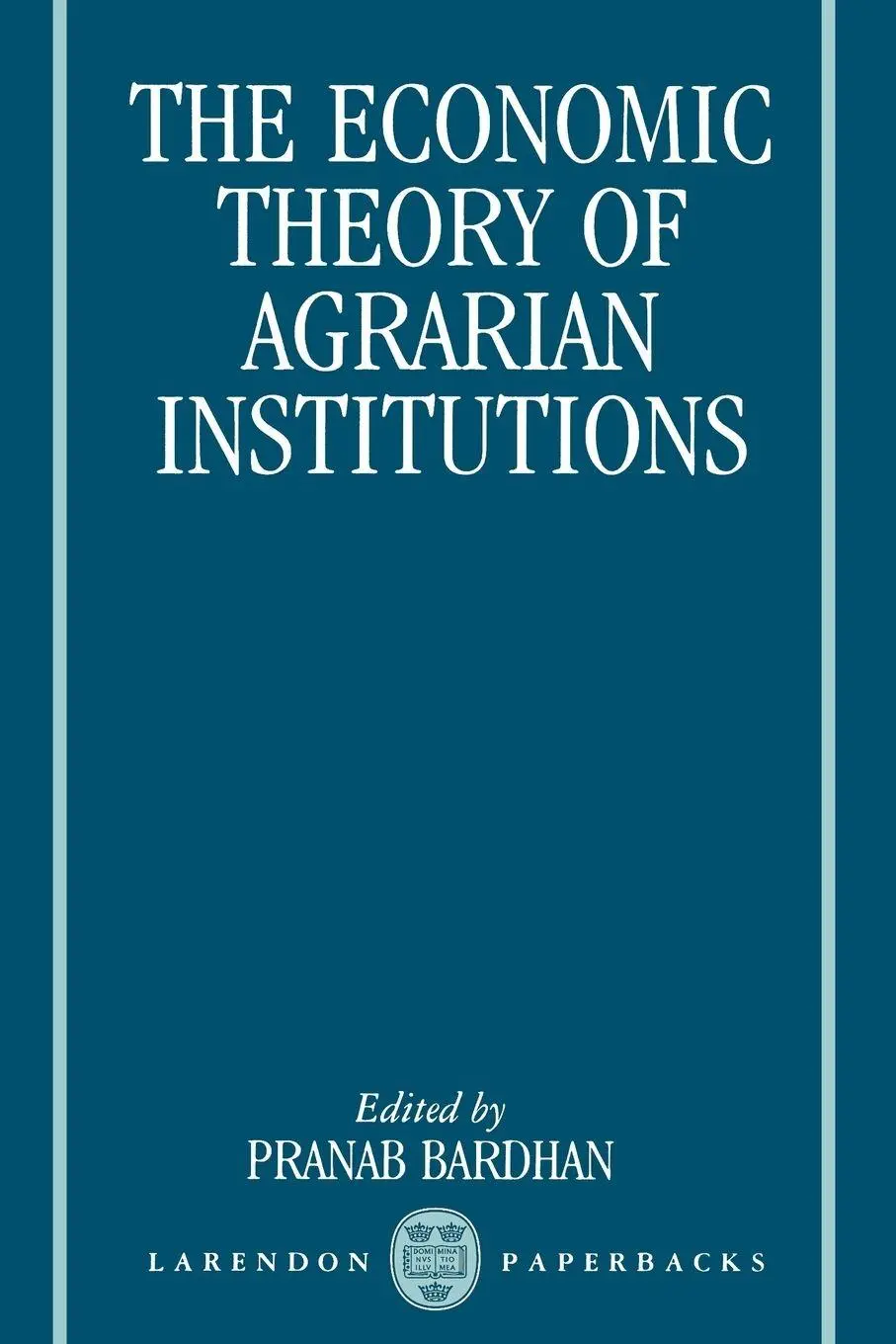 Cover: 9780198287629 | The Economic Theory of Agrarian Institutions | Pranab K. Bardhan