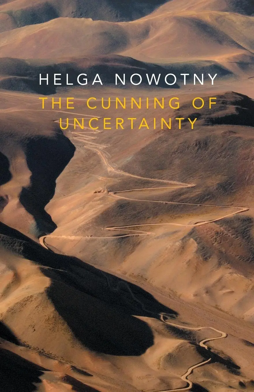 Cover: 9780745687629 | The Cunning of Uncertainty | Helga Nowotny | Taschenbuch | Englisch