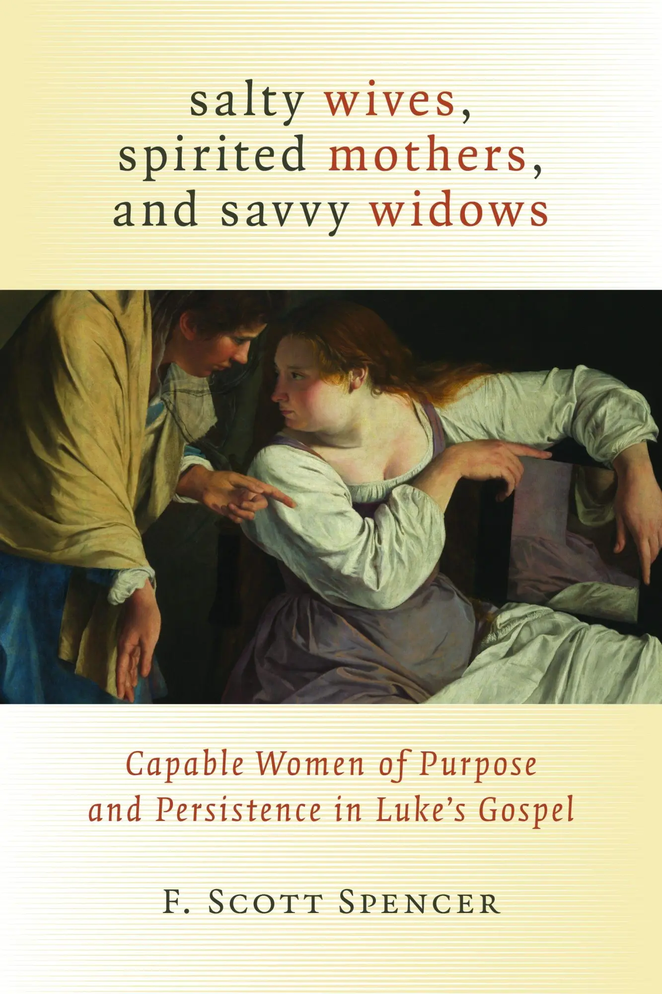 Cover: 9780802867629 | Salty Wives, Spirited Mothers, and Savvy Widows | F. Scott Spencer