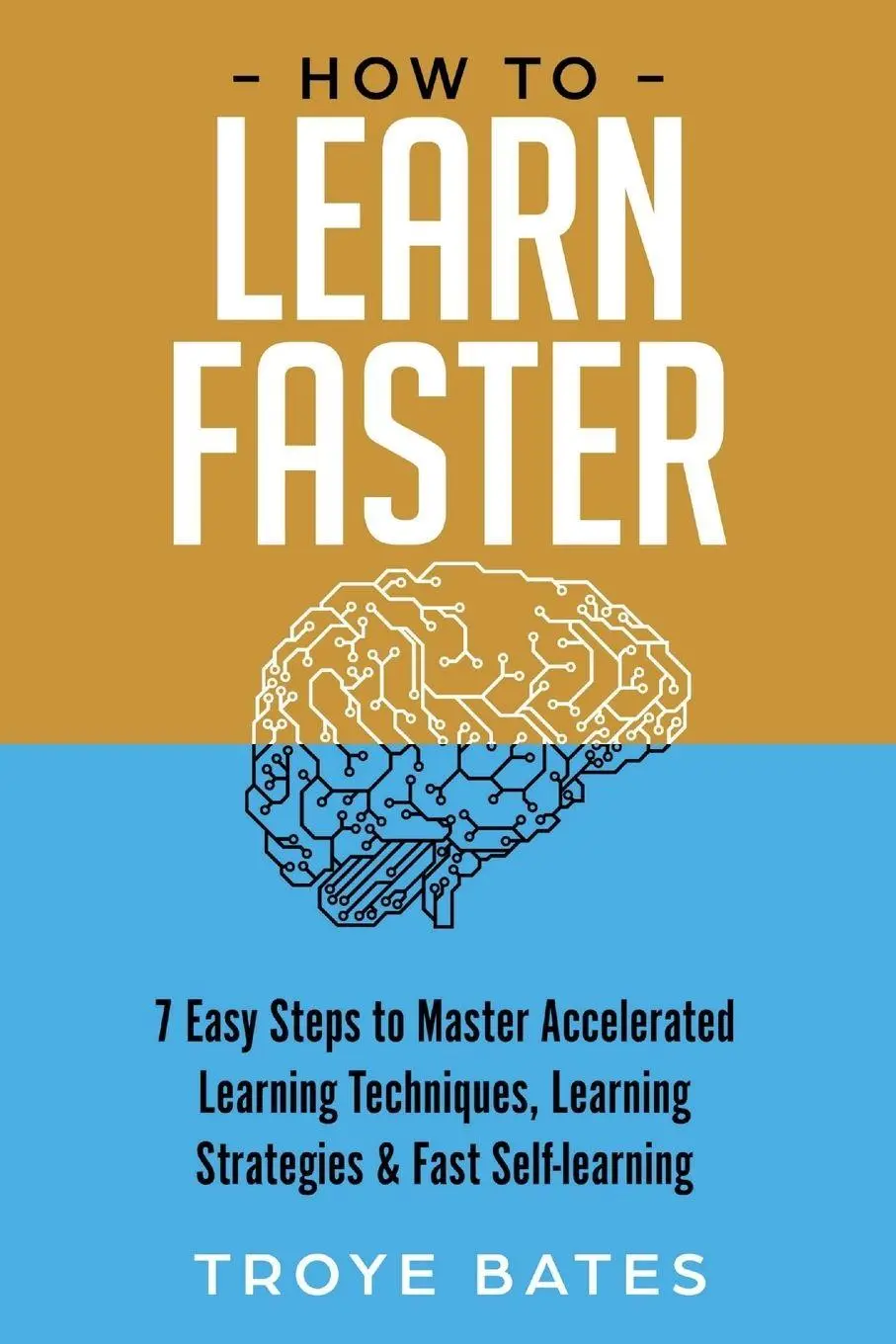 Cover: 9781794787629 | How to Learn Faster | Troye Bates | Taschenbuch | Englisch | 2019