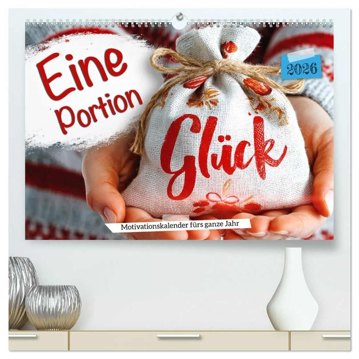 Cover: 9783516697629 | Eine Portion Glück - Motivationskalender fürs ganze Jahr...