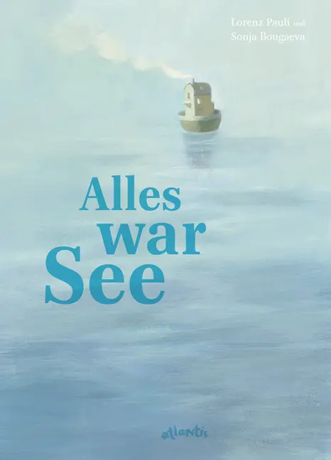 Cover: 9783715207629 | Alles war See | Lorenz Pauli | Buch | 32 S. | Deutsch | 2019
