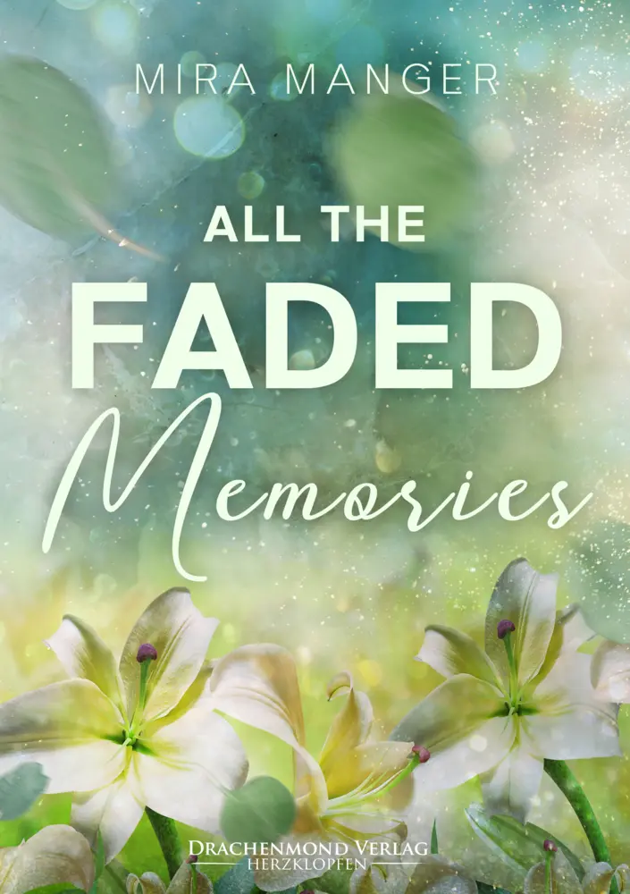 Cover: 9783959917629 | All The Faded Memories | Mira Manger | Taschenbuch | Klappenbroschur