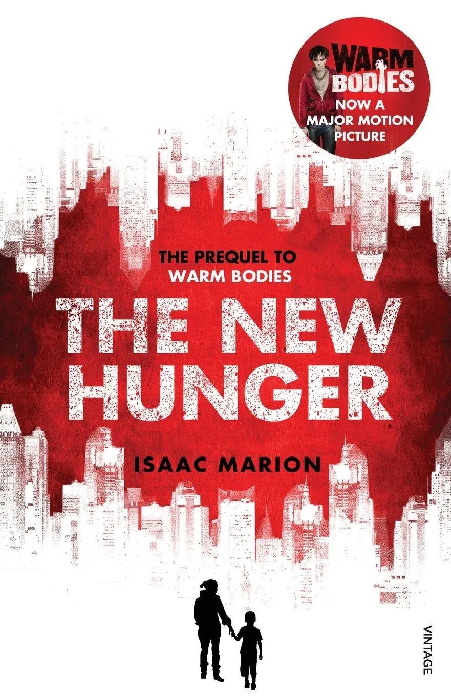 Cover: 9780099587729 | The New Hunger (The Warm Bodies Series) | Isaac Marion | Taschenbuch