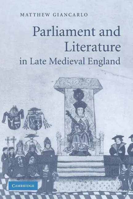 Cover: 9780521147729 | Parliament and Literature in Late Medieval England | Matthew Giancarlo