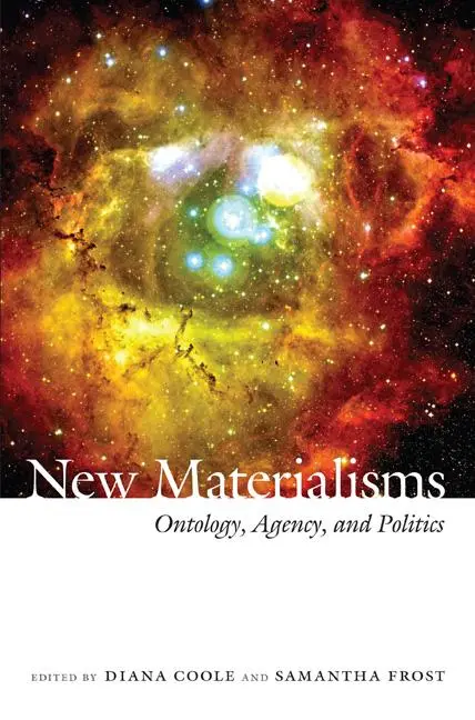 Cover: 9780822347729 | New Materialisms | Ontology, Agency, and Politics | Diana Coole | Buch