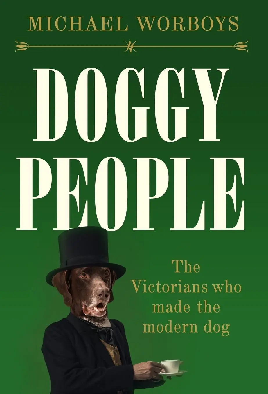 Cover: 9781526167729 | Doggy People | The Victorians Who Made the Modern Dog | Worboys | Buch