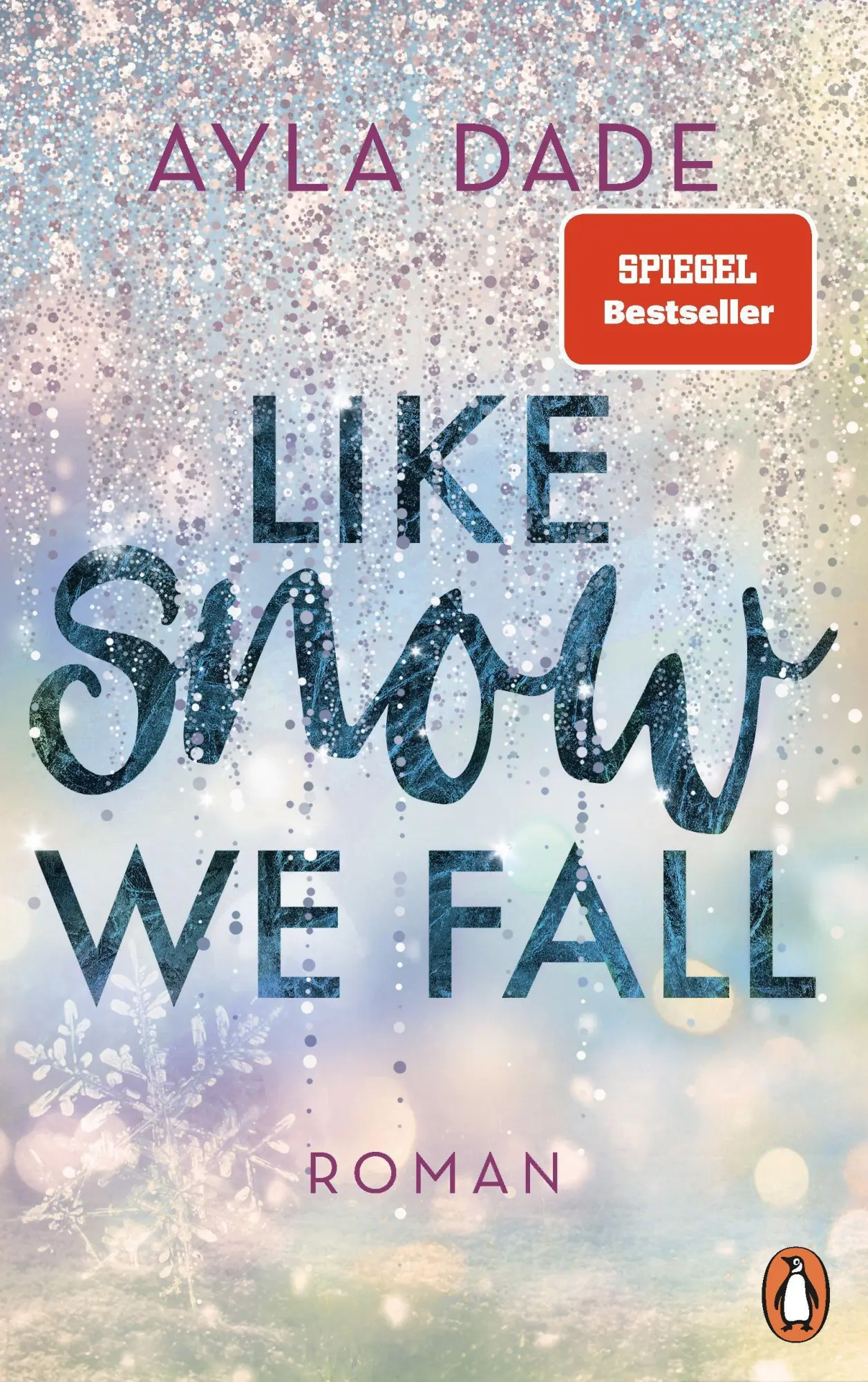 Cover: 9783328107729 | Like Snow We Fall | Roman - Der romantische New Adult Bestseller Cover: 9783328107729 | Like Snow We Fall | Roman - Der romantische New Adult Bestseller