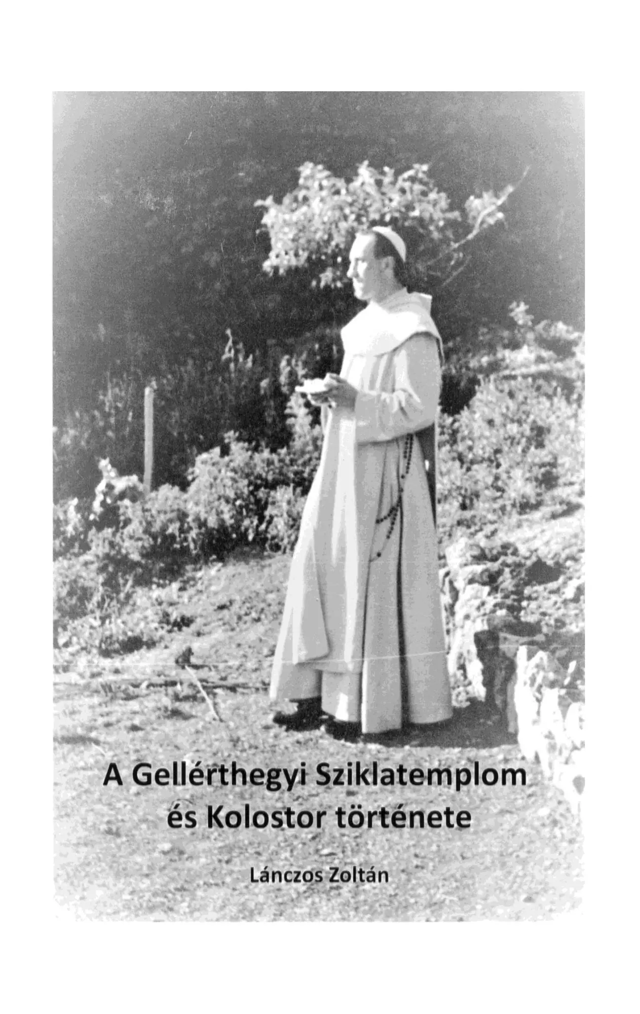 Cover: 9783735787729 | A Gellérthegyi Sziklatemplom és Kolostor története | Zoltán Lánczos