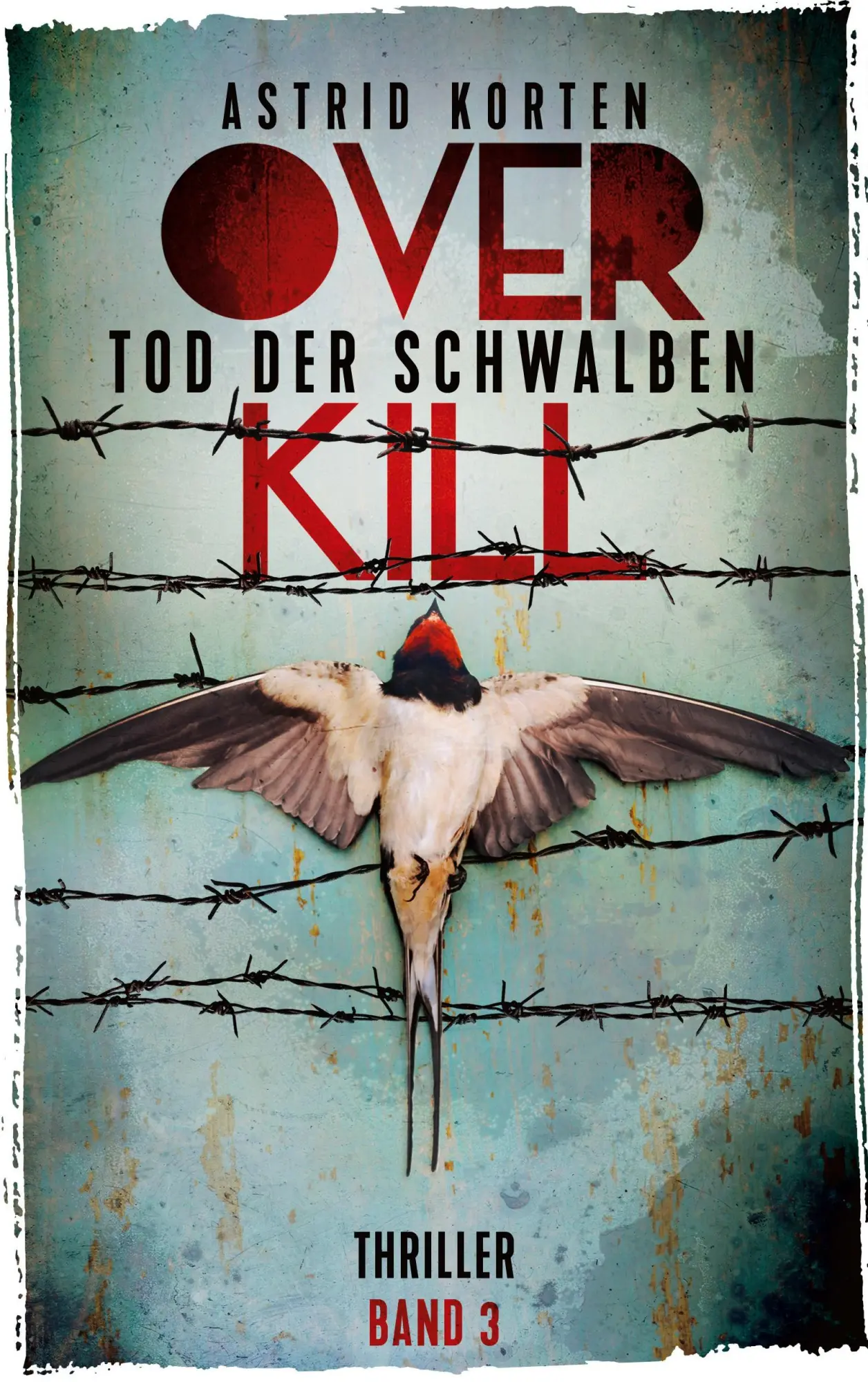 Cover: 9783751907729 | Overkill - Tod der Schwalben | Astrid Korten | Taschenbuch | 412 S.
