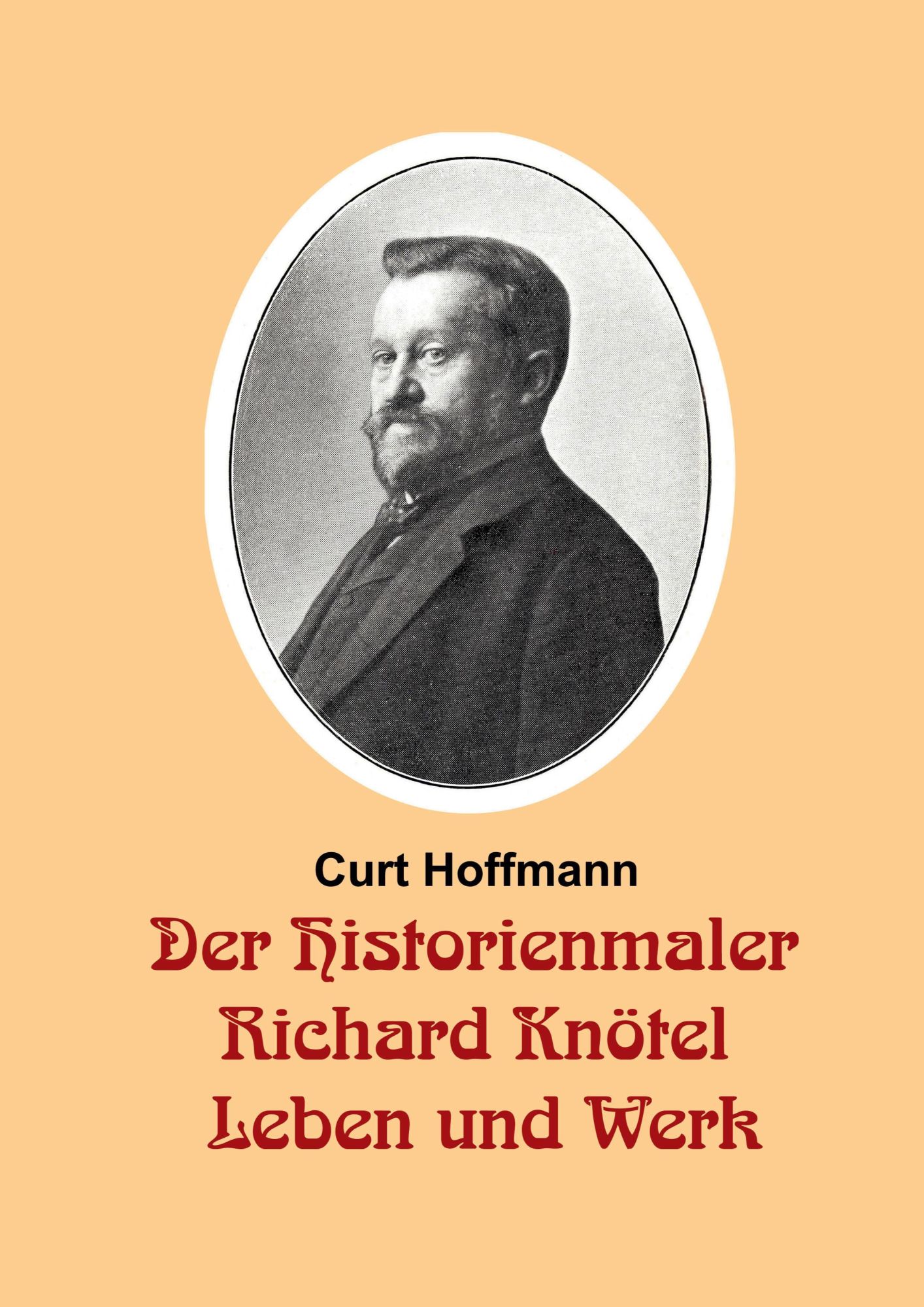 Cover: 9783758317729 | Der Historienmaler Richard Knötel - Leben und Werk | - | Curt Hoffmann
