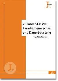 Cover: 9783784127729 | 25 Jahre SGB VIII: Paradigmenwechsel und Dauerbaustelle | Réka Fazekas