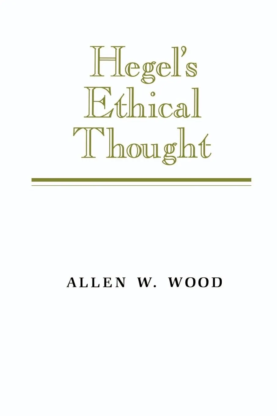 Cover: 9780521377829 | Hegel's Ethical Thought | Allen W. Wood | Taschenbuch | Englisch