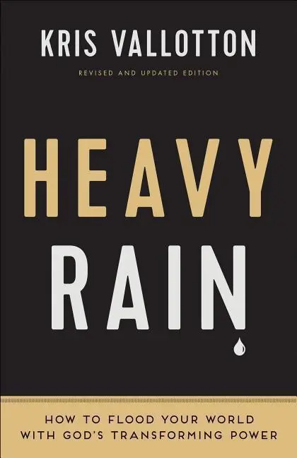 Cover: 9780800797829 | Heavy Rain | How to Flood Your World with God's Transforming Power