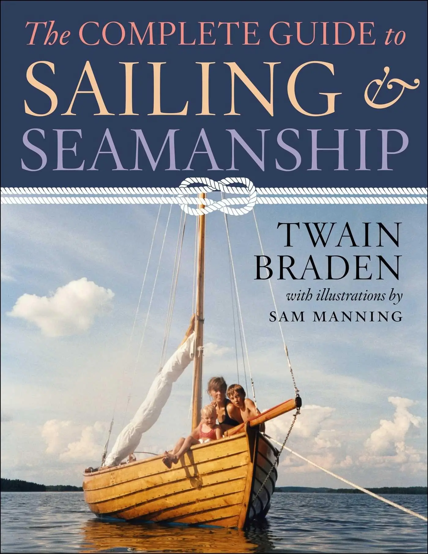 Cover: 9781510767829 | The Complete Guide to Sailing &amp; Seamanship | Twain Braden | Buch