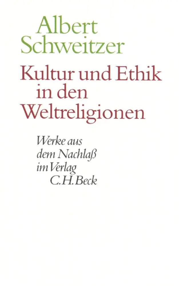 Cover: 9783406477829 | Kultur und Ethik in den Weltreligionen | Albert Schweitzer | Buch