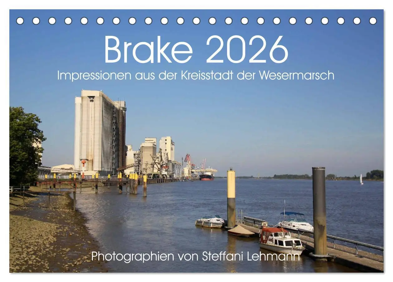 Cover: 9783516057829 | Brake 2026. Impressionen aus der Kreisstadt der Wesermarsch...