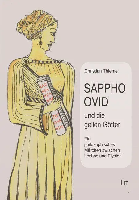 Cover: 9783643157829 | Sappho, Ovid und die geilen Götter | Christian Thieme | Taschenbuch