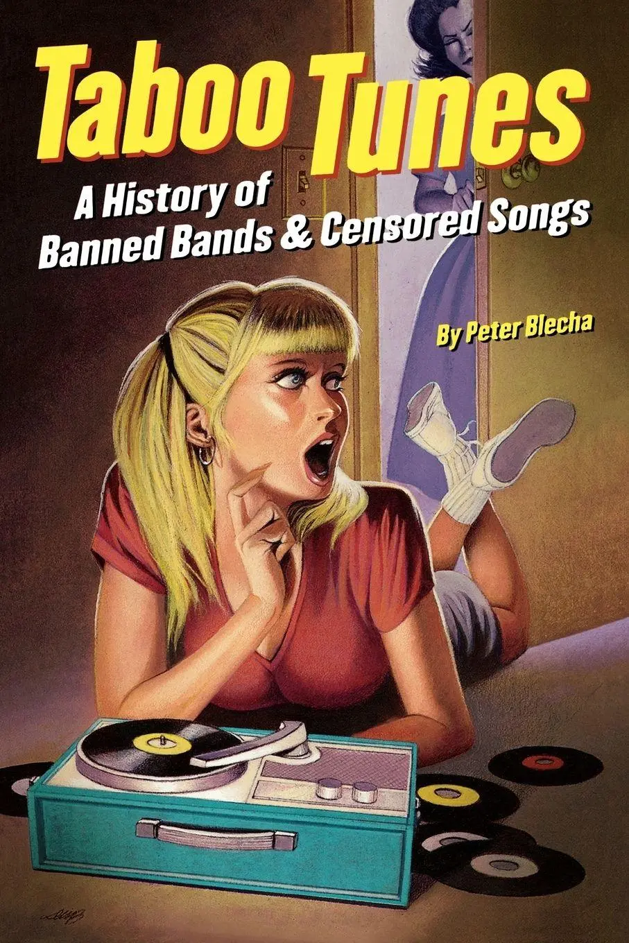 Cover: 9780879307929 | Taboo Tunes | A History of Banned Bands &amp; Censored Songs | Blecha