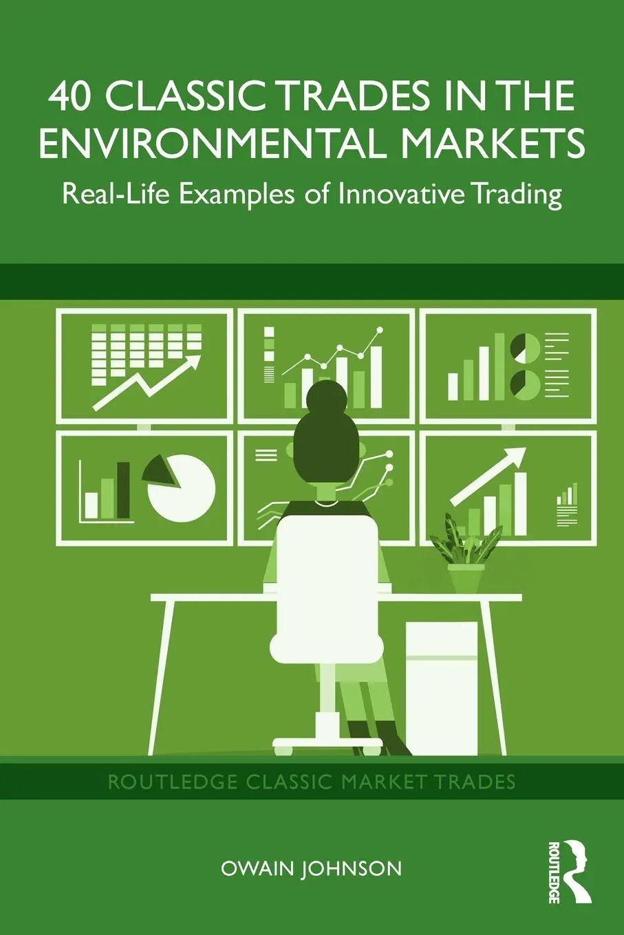 Cover: 9781032417929 | 40 Classic Trades in the Environmental Markets | Owain Johnson | Buch