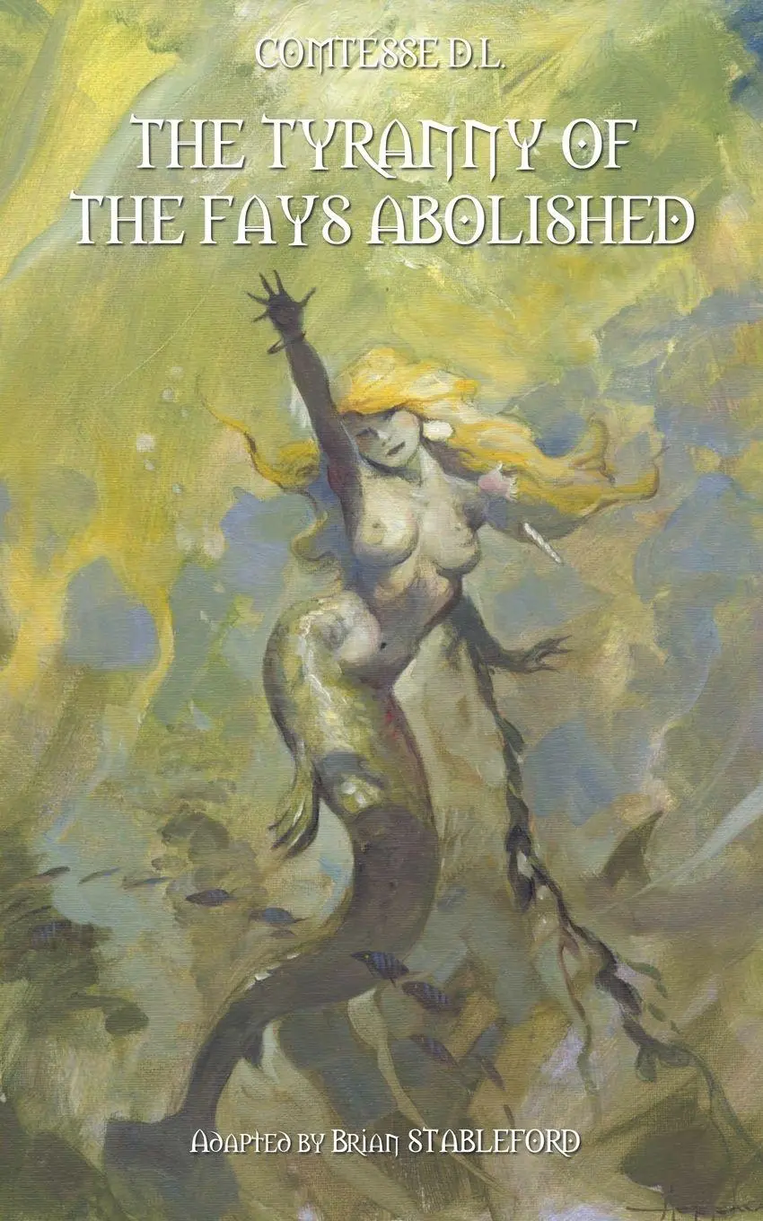 Cover: 9781612277929 | The Tyranny of the Fays Abolished | Comtesse D. L. | Taschenbuch
