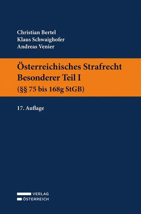 Cover: 9783704697929 | Österreichisches Strafrecht. Besonderer Teil I (§§ 75 bis 168g StGB)