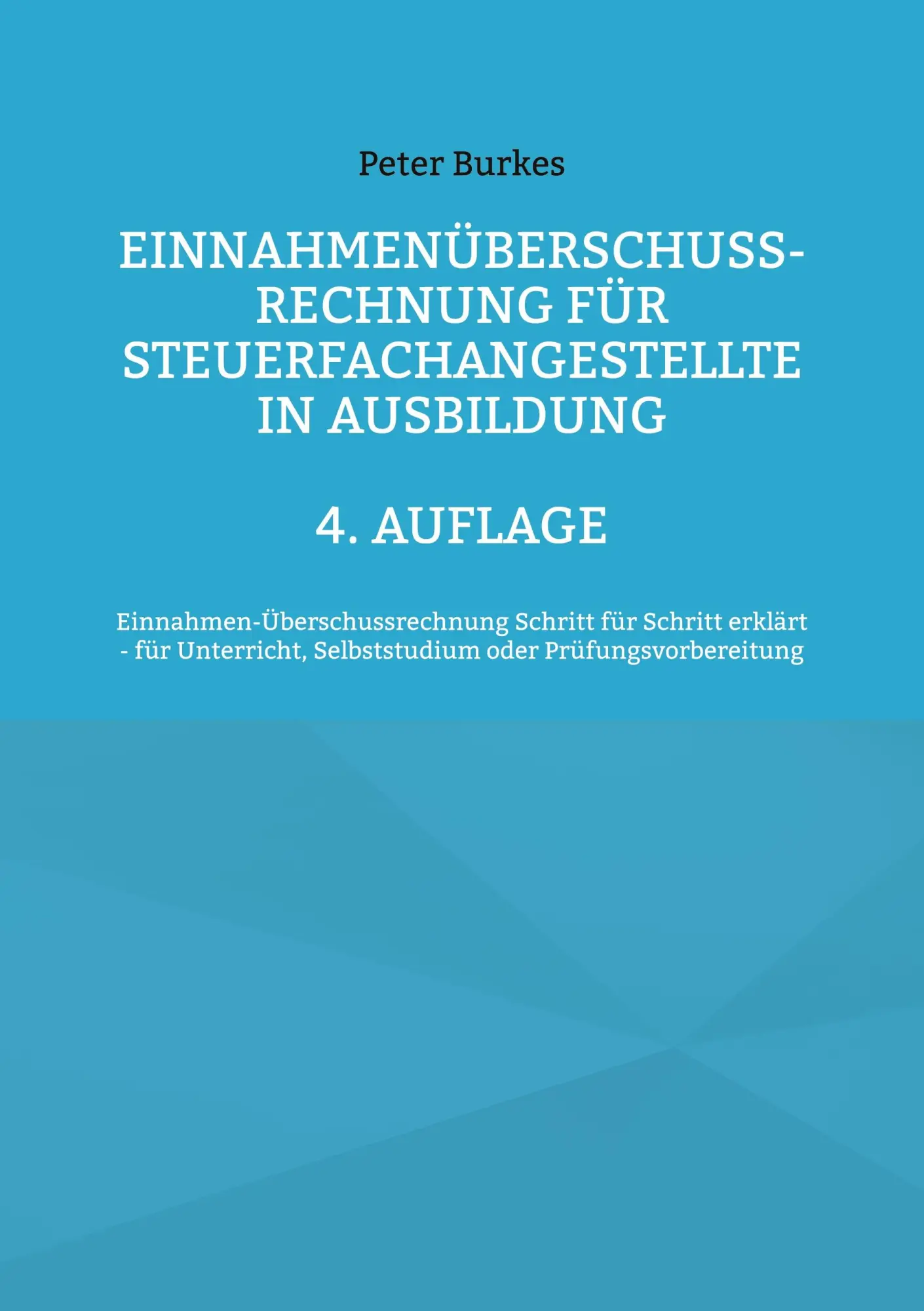 Cover: 9783732247929 | 4/3 Rechnung für Steuerfachangestellte in Ausbildung | Peter Burkes