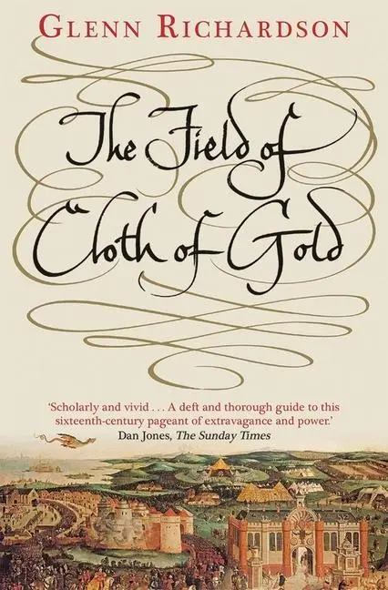 Cover: 9780300248029 | The Field of Cloth of Gold | Glenn Richardson | Taschenbuch | Englisch