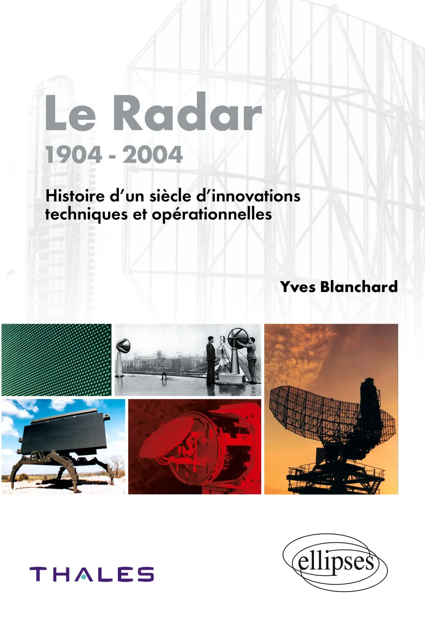 Cover: 9782729818029 | Le radar - 1904- 2004 - Histoire d'un siècle d'innovations...