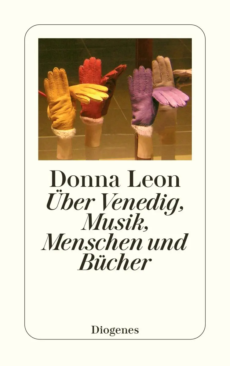 Cover: 9783257248029 | Über Venedig, Menschen, Musik und Bücher | Donna Leon | Taschenbuch