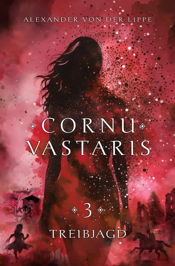 Cover: 9783565138029 | Cornu Vastaris 3 - Treibjagd | Alexander von der Lippe | Taschenbuch