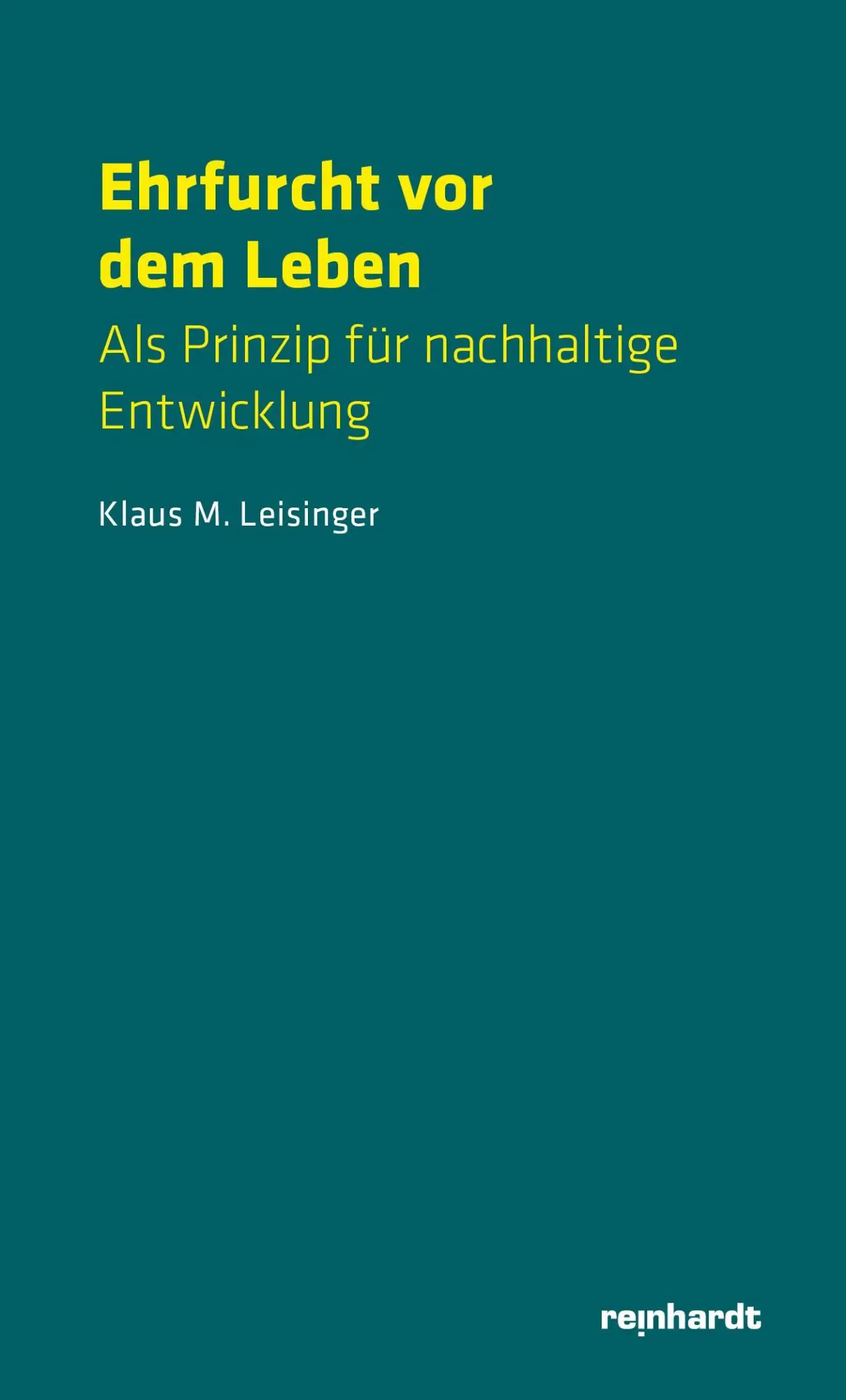 Cover: 9783724528029 | Ehrfurcht vor dem Leben | Als Prinzip fu¿r nachhaltige Entwicklung
