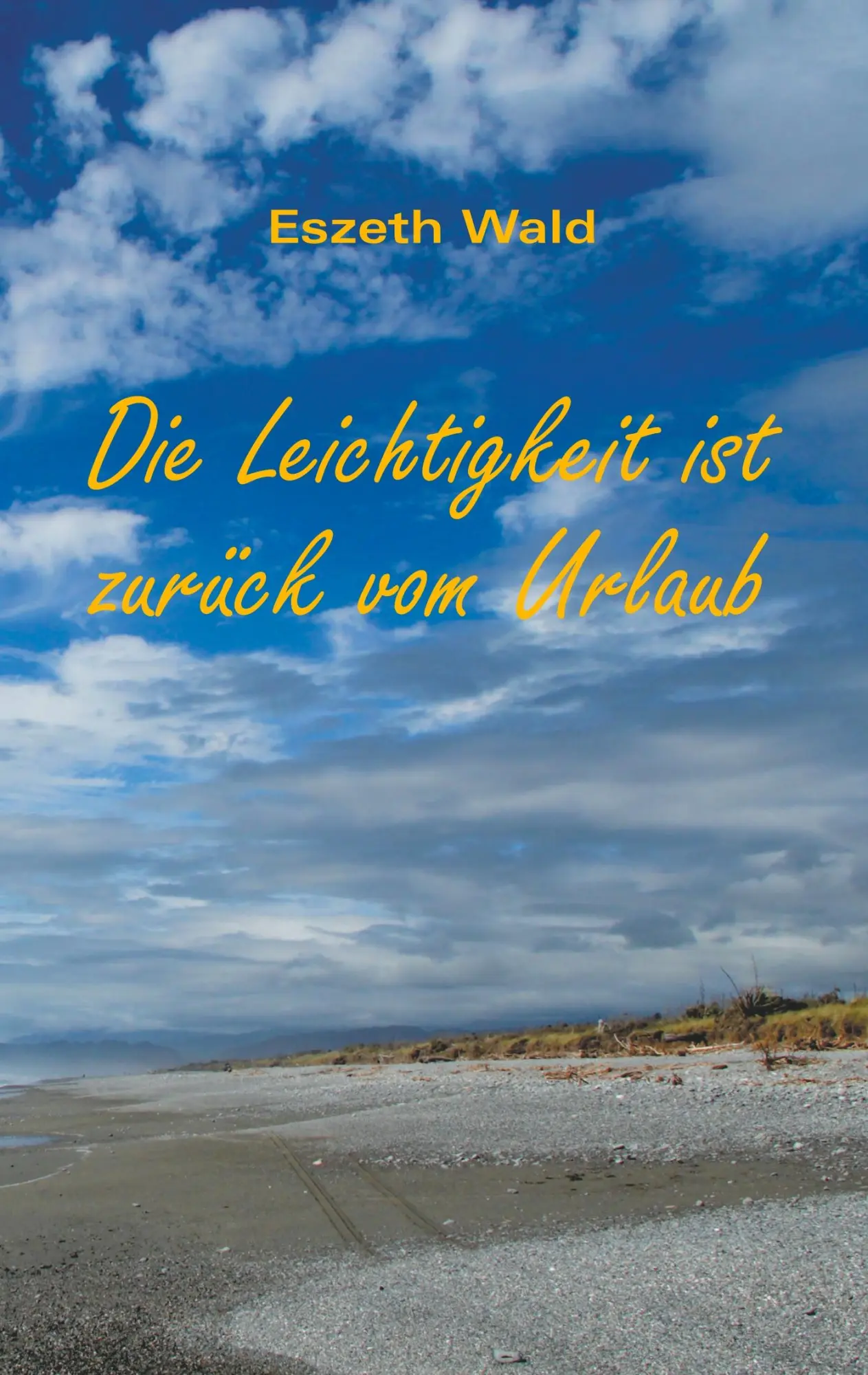 Cover: 9783740748029 | Die Leichtigkeit ist zurück vom Urlaub | Eszeth Wald | Taschenbuch