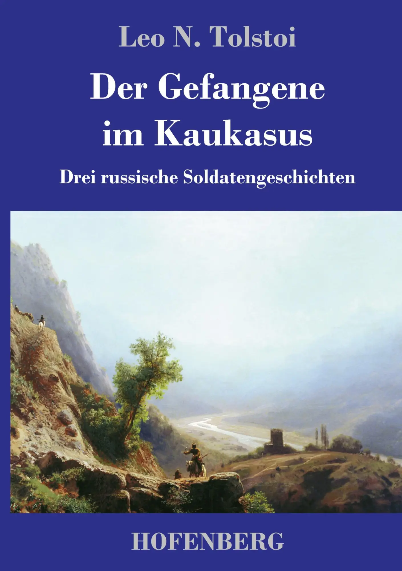 Cover: 9783743718029 | Der Gefangene im Kaukasus | Drei russische Soldatengeschichten | Buch